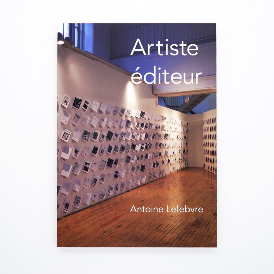 Artiste éditeur<br/> Antoine Lefebvre